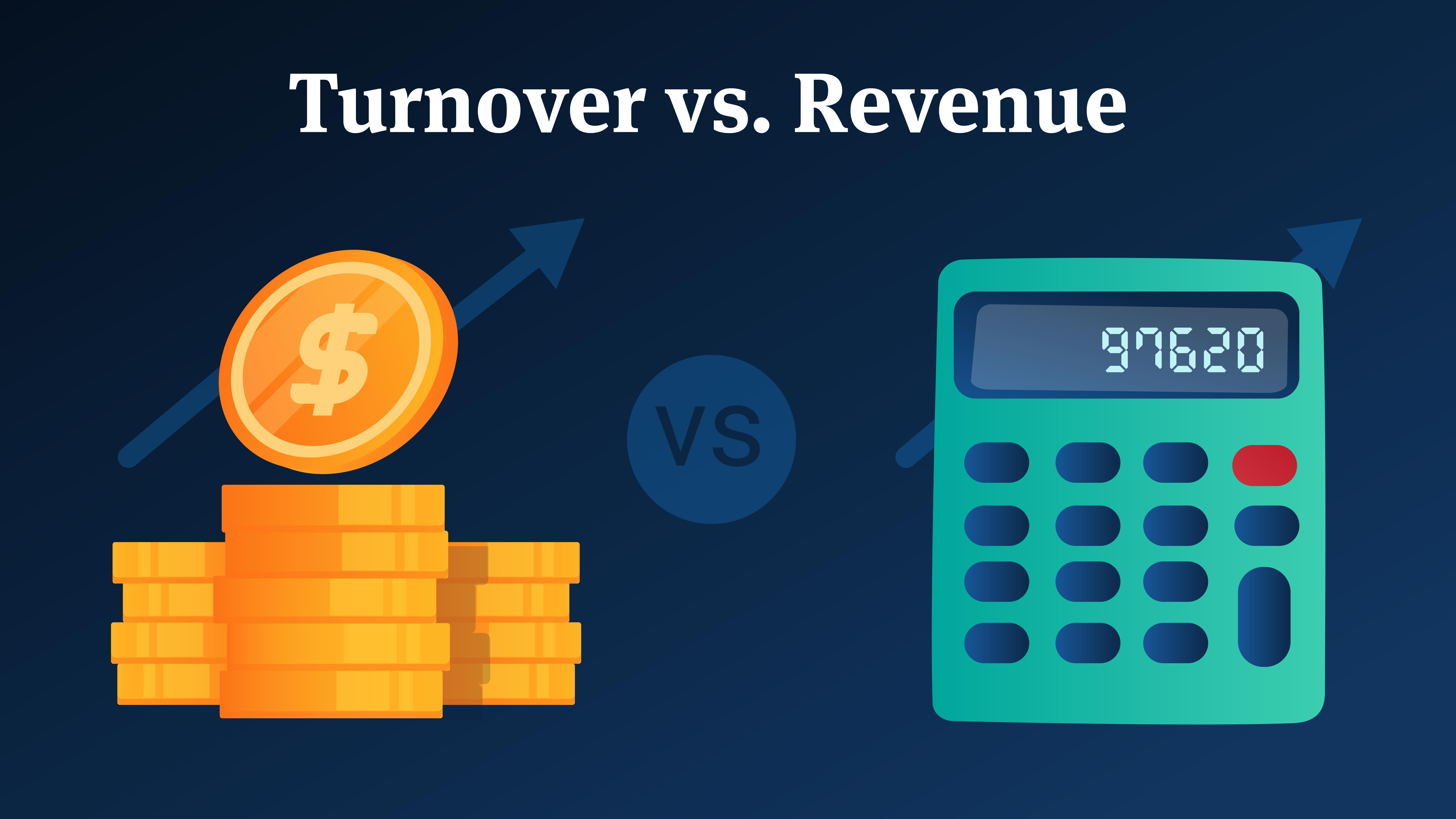 Turnover Vs Revenue Definitions And Differences Explained 3767